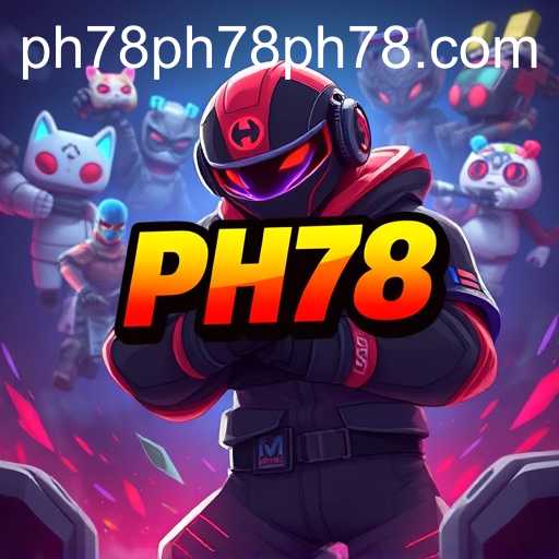 PH78 Dominates the Gaming World